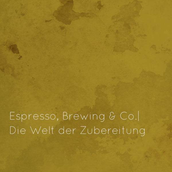 Espresso, Brewing & Co. a | 4.5.24 | 10:00 Uhr
