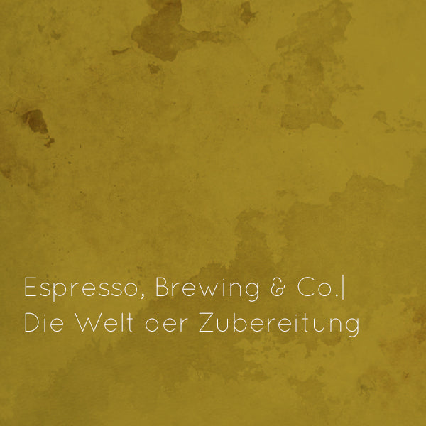 Espresso, Brewing & Co. a | 1.2.25 | 10:00 Uhr